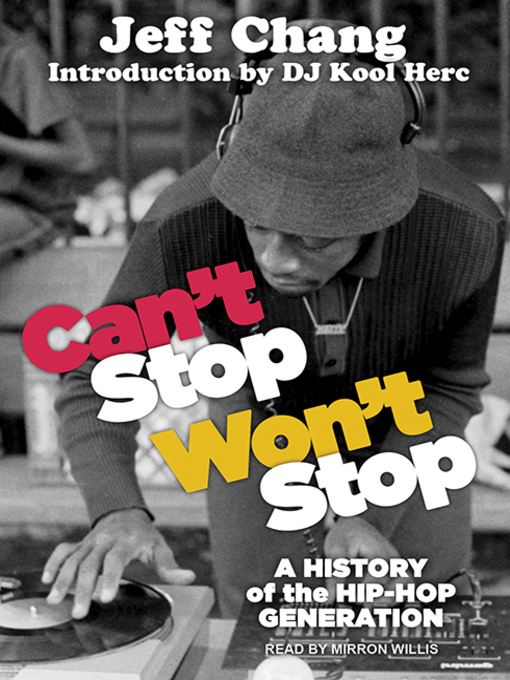 Title details for Can't Stop Won't Stop by Jeff Chang - Wait list